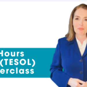 120 Hours TEFL (TESOL) Masterclass